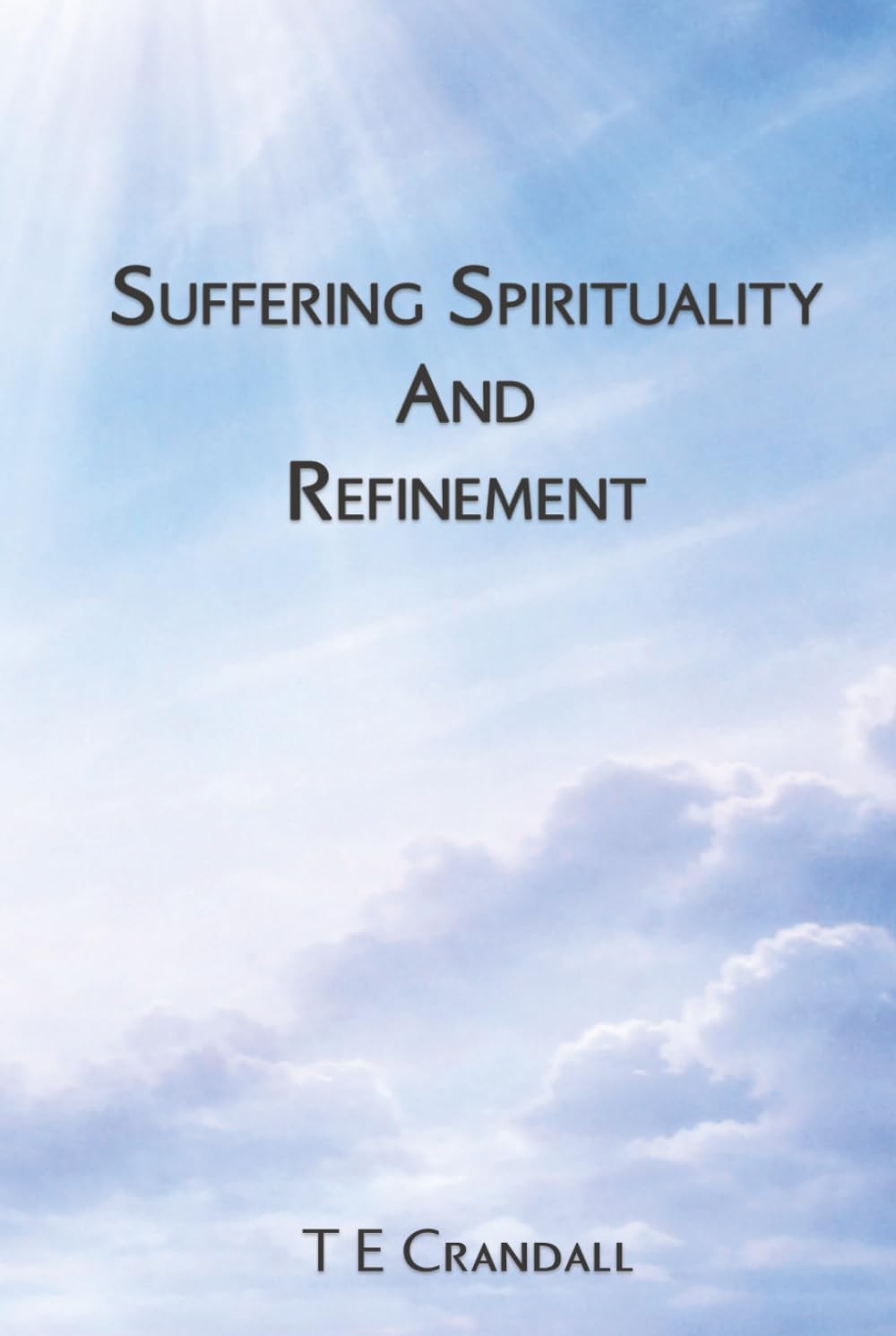 Suffering Spirituality And Refinement