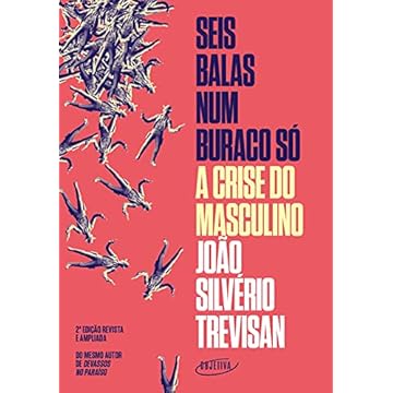 Capa do livro Seis balas num buraco só (Nova edição): A crise do masculino
