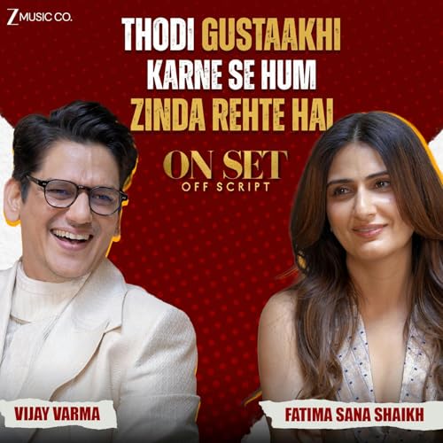 When Actors Go Off Script ft. Vijay Varma and Fatima Sana Shaikh | Yashasvi | On Set Off Script