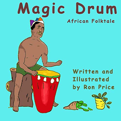Magic Drum: African Folktale: 1 (African Folktales For Children)