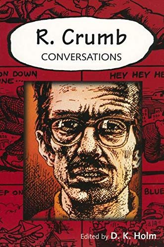 R. Crumb Conversations ouvrage de référence bande dessinée alternative américaine