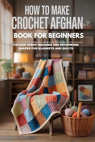 How to Make Crochet Afghan Pattern Book for...