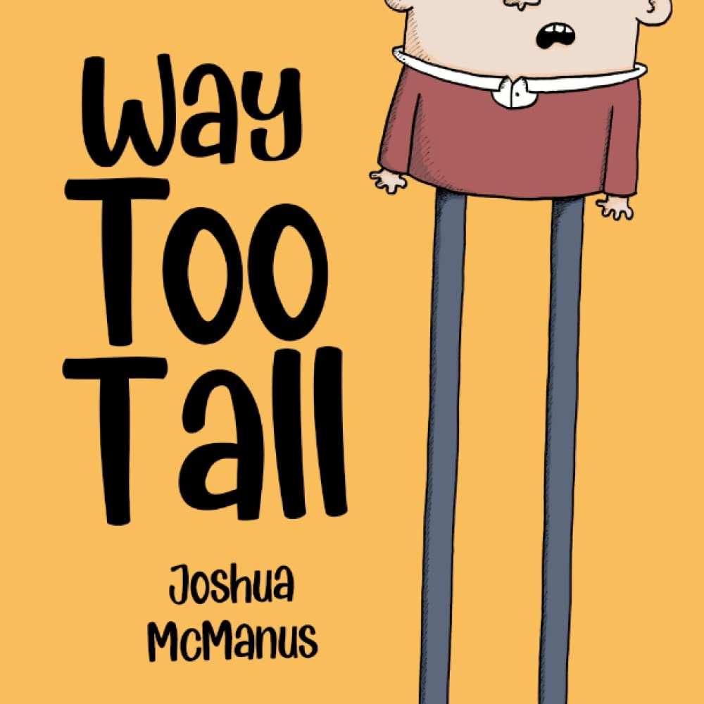 Way Too Tall (Childrens Books): childrens books 2-7 (Giggle-tastic stories)