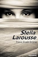 Stella Larousse 1770762035 Book Cover