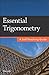 Essential Trigonometry: A Self-Teaching Guide