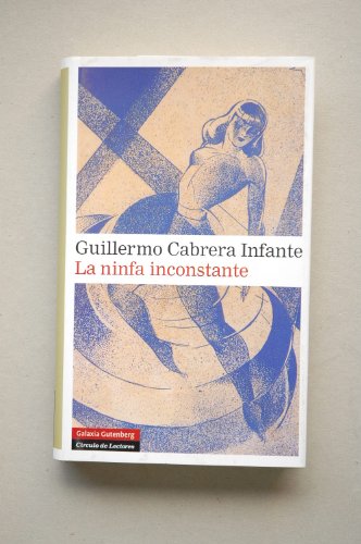 La ninfa constante / Guillermo Cabrera Infante