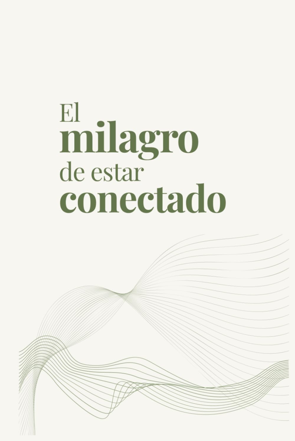 El Milagro de estar Conectado
