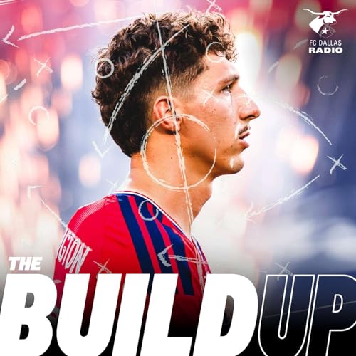 The Buildup | FC Dallas vs Minnesota United 4.21.26