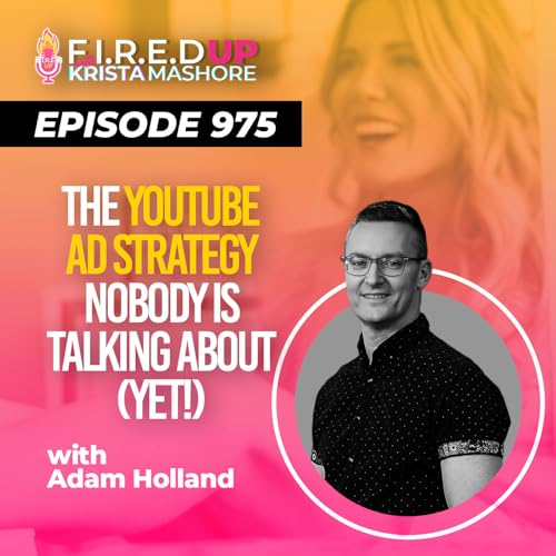 The YouTube Ad Strategy Nobody Is Talking About (Yet!) Ep. (975)