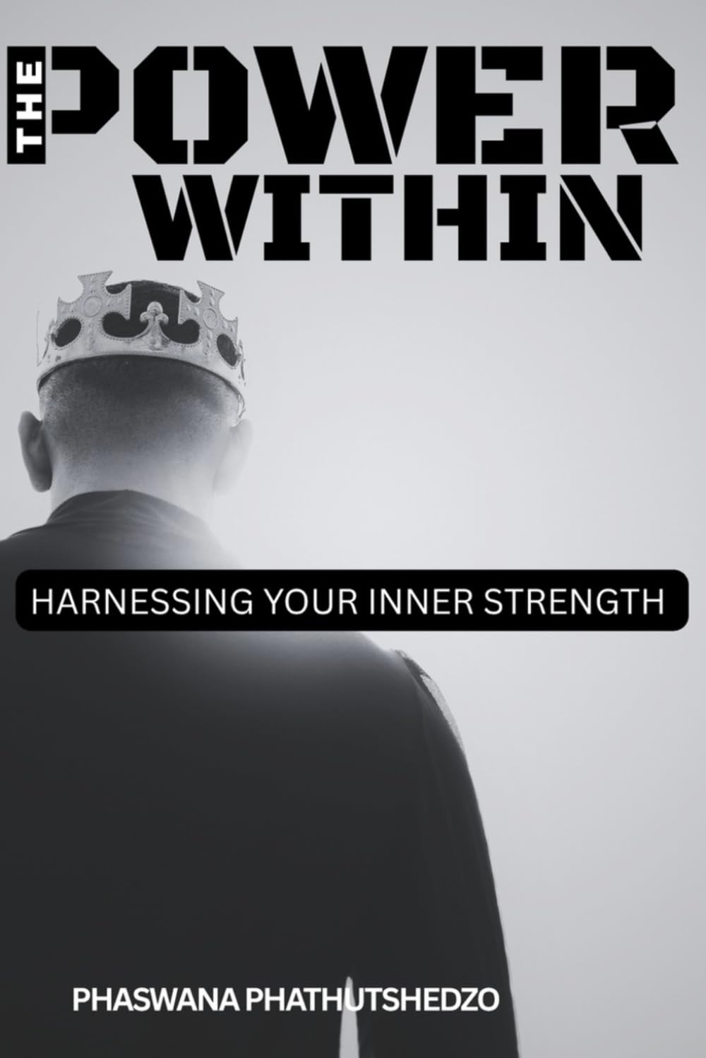 THE POWER WITHIN: harnessing your inner strength