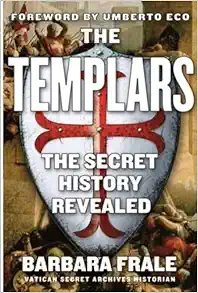 The Templars: The Secret History Revealed book cover