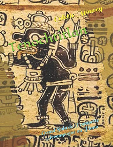 Tenochtitlan: Grand Solo de Trompette Accompagné au Piano (French Edition)