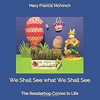 We Shall See what We Shall See: The Beasterhop is created 1720132305 Book Cover