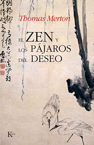 El Zen Y Los Pájaros Del Deseo (Sabiduría Perenne) El Zen Y Los Pájaros Del Deseo (Sabiduría Perenne)