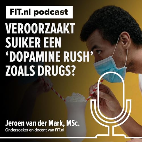 #288: Veroorzaakt suiker een ‘dopamine rush’ zoals drugs?