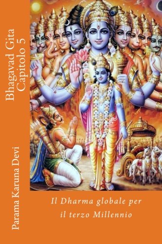 Bhagavad gita: Capitolo 5: il Dharma globale per