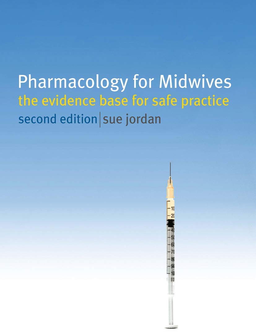 Pharmacology for Midwives: The Evidence Base fo. Jordan, Jordan,.#+,.#