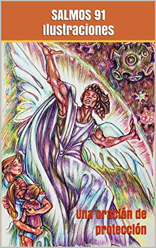 Salmo 91 - Ilustraciones: Una oración de protección