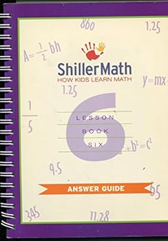 Unknown Binding Shiller Math: How Kids Learn Student Lesson Book Six and Answer Guide Six Book
