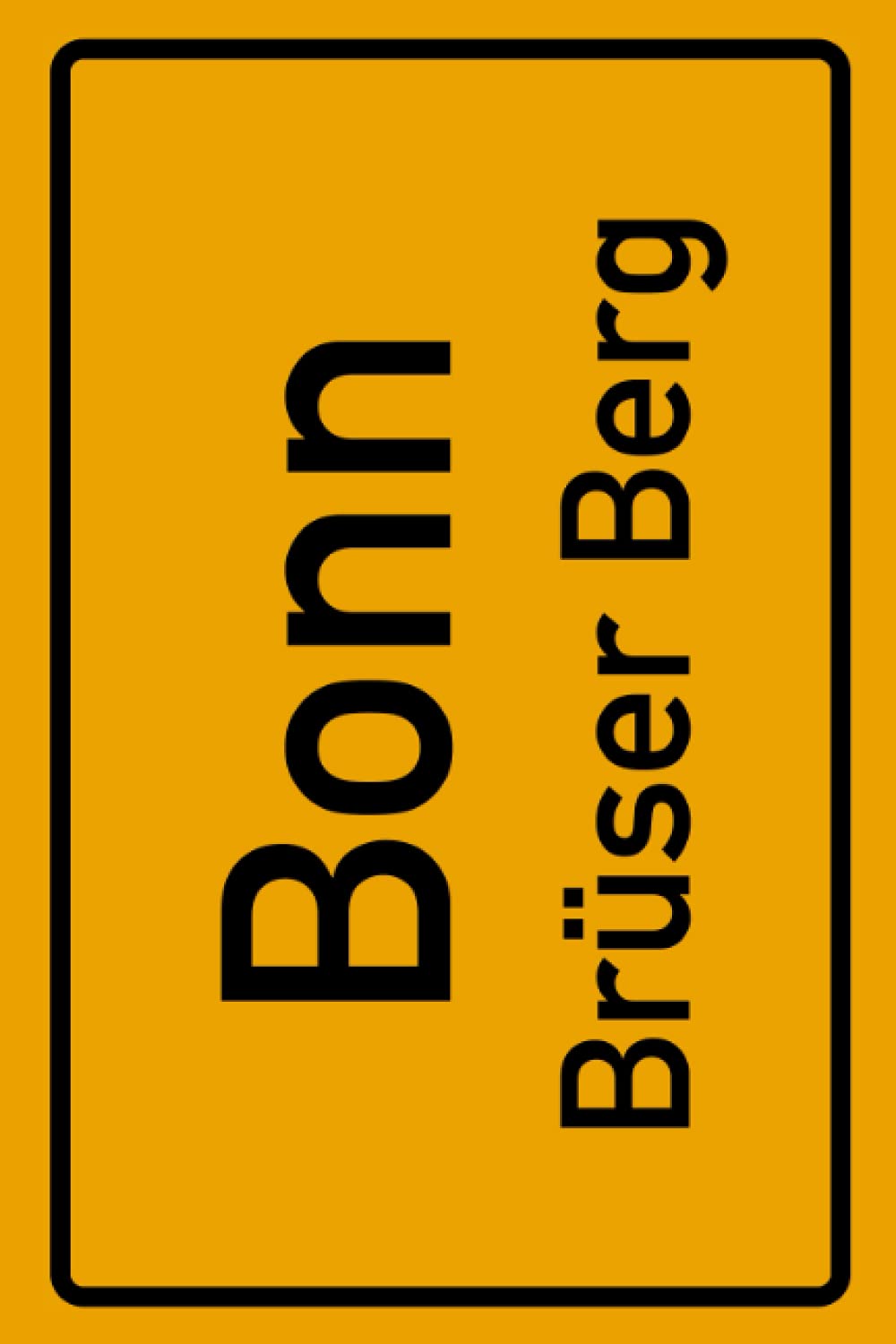 Bonn Brüser Berg: Deine Stadt, deine Region, deine Heimat! | Notizbuch DIN A5 liniert 120 Seiten Geschenk