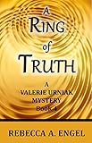 A Ring of Truth (A Valerie Urniak Mystery Book 4)