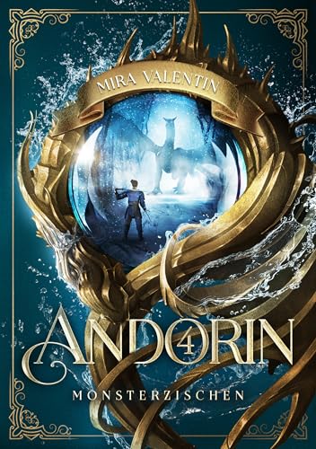 Andorin 4 – Monsterzischen: Das spannende Finale der High Fantasy Erfolgsserie (Andorin-Saga)