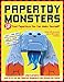 Papertoy Monsters: 50 Cool Papertoys You Can Make Yourself!: Make Your Very Own Amazing Papertoys! immagine