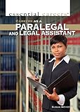 Careers As a Paralegal and Legal Assistant (Essential Careers)