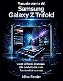  Manuale utente del Samsung Galaxy Z Trifold: Guida semplice all\'utilizzo, alla produttività e alle funzionalità nascoste.