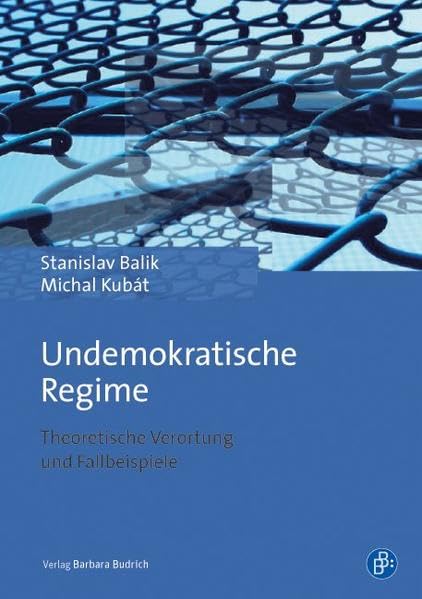 Undemokratische Regime: Theoretische Verortung und Fallbeispiele