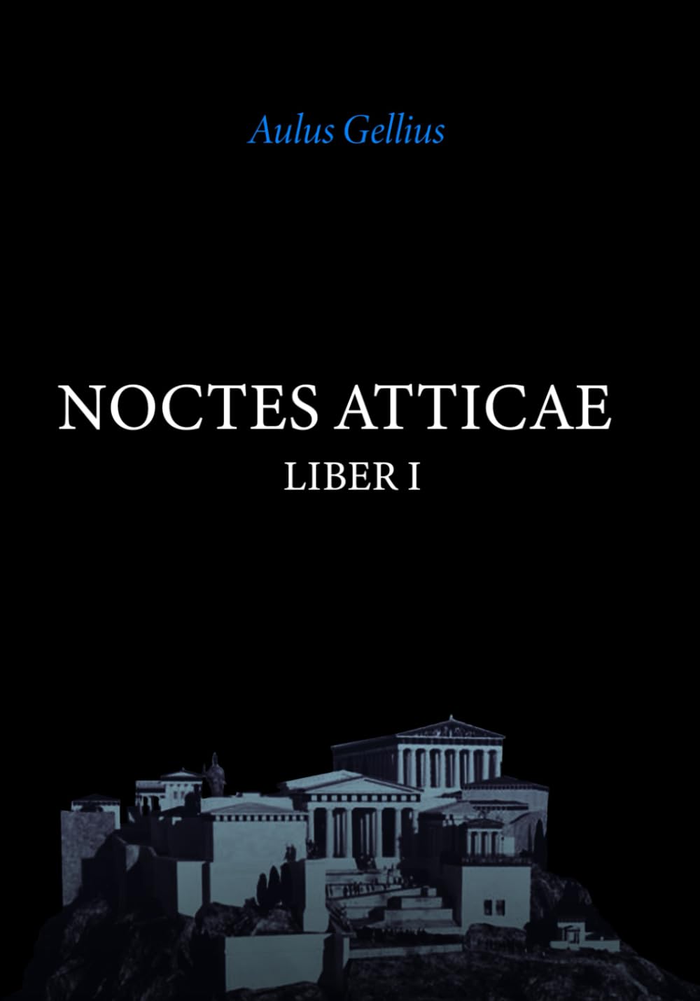 Noctes Atticae Liber I