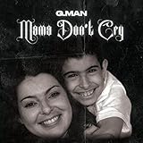  Mama Don\'t Cry