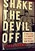 Shake the Devil Off: A True Story of the Murder that Rocked New Orleans