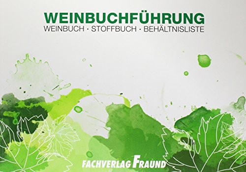 Weinbuchfühung: Weinbuch-Stoffbuch-Behältnisliste Weinbuchfühung: Weinbuch-Stoffbuch-Behältnisliste