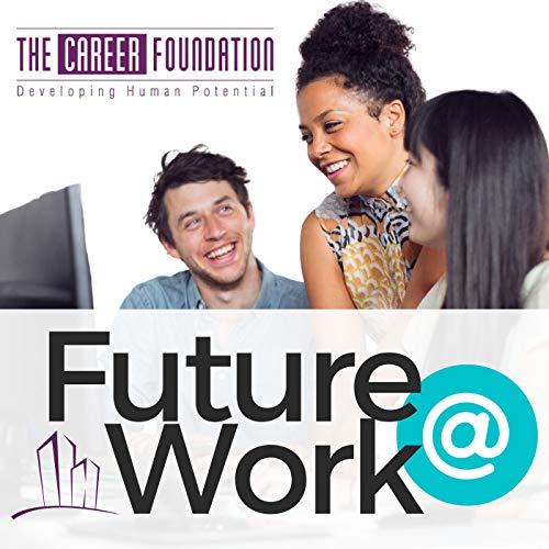 The Career Foundation: Future at Work Titelbild