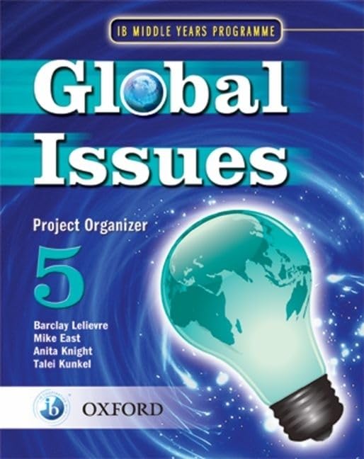 IB Global Issues Project Organizer 5: Middle Years Programme (International Baccalaureate)