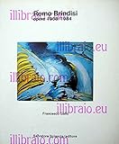  Remo Brindisi opere 1958 - 1984