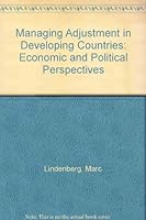Managing Adjustment in Developing Countries: Economic and Political Perspectives 1558150536 Book Cover