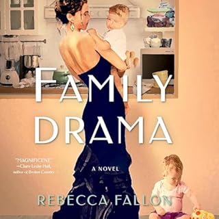 Family Drama Audiobook By Rebecca Fallon cover art