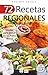 72 RECETAS REGIONALES AMERICANAS & ORIENTALES: Ideales para incluir en tu menú diario (Colección Cocina Fácil & Práctica nº 71) (Spanish Edition)