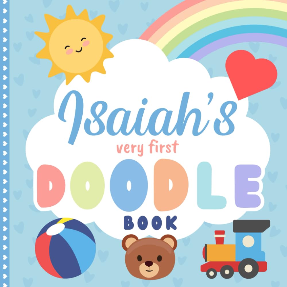 Isaiah's very first Doodle Book: A personalized coloring book for Isaiah from 1 year