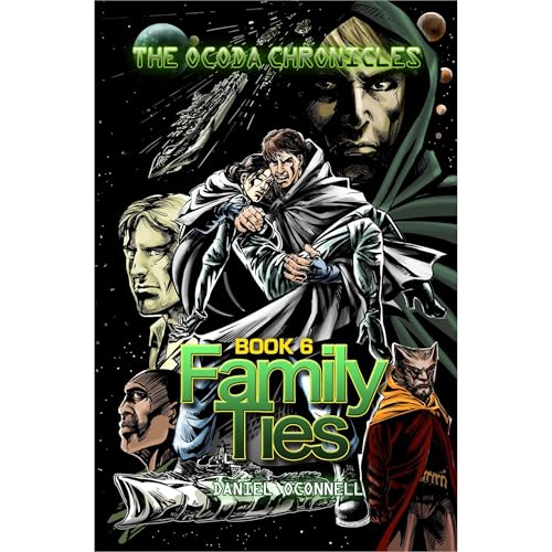 The Ocoda Chronicles Book 6 Family Ties Audiolibro Por Daniel OConnell arte de portada