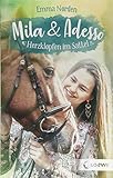 Mila & Adesso - Herzklopfen im Sattel: Spannender und romantischer Pferderoman für Kinder ab 10 Jahre