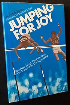 Hardcover Jumping for Joy : The High Jump, The Pole Vault, The Long Jump, The Triple Jump Book