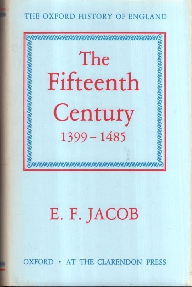 The Fifteenth Century 1399-1485: 6 (Oxford History of England