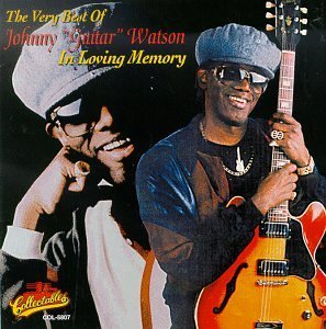 Album cover for The Best of Johnny Guitar Watson: In Loving Memory
