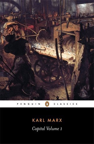 Capital: Volume 1: A Critique of Political Economy (Penguin Classics) by Marx, Karl (1992) Paperback