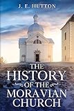 The History of the Moravian Church