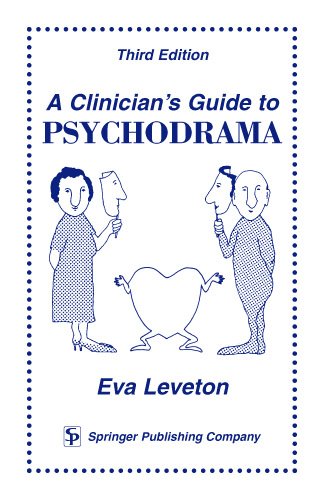A Clinician's Guide to Psychodrama