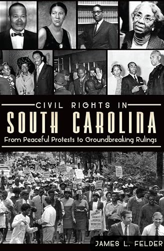 Civil Rights in South Carolina: From Peaceful Protests to Groundbreaking Rulings